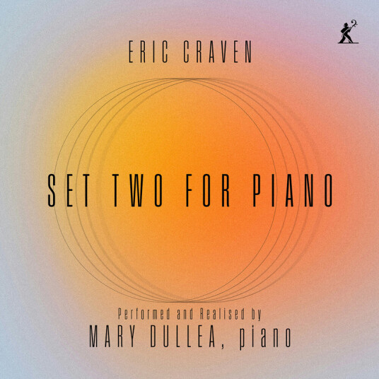 Mary Dullea Eric Craven Craven: Set Two for Piano CD