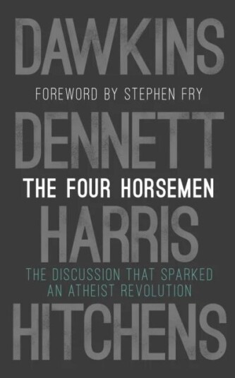 The Four Horsemen Av Richard (Oxford University) Dawkins, Sam Harris, Daniel C. Dennett, Christopher Hitchens The Four Horsemen Av Richard (Oxford University) Dawkins, Sam Harris, Daniel C. Dennett, Christopher Hitchens