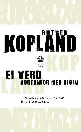 Ei Verd Utanfor Meg Sjølv Av Rutger Kopland