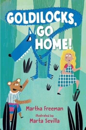 Goldilocks, Go Home! Av Martha Freeman