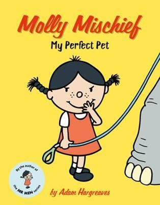 Molly Mischief: My Perfect Pet Av Adam Hargreaves Molly Mischief: My Perfect Pet Av Adam Hargreaves