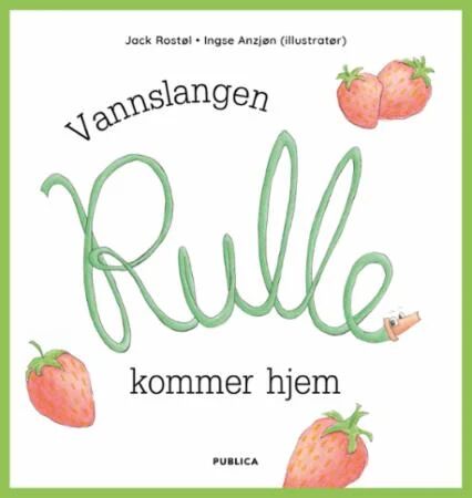 Vannslangen Rulle kommer hjem av Jack Rostøl