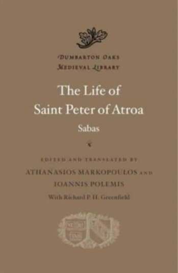 The Life of Saint Peter of Atroa The Life of Saint Peter of Atroa
