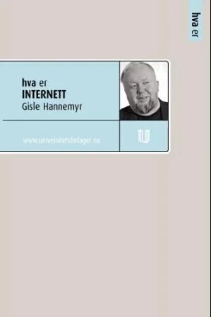 Hva Er Internett Av Gisle Hannemyr Hva Er Internett Av Gisle Hannemyr