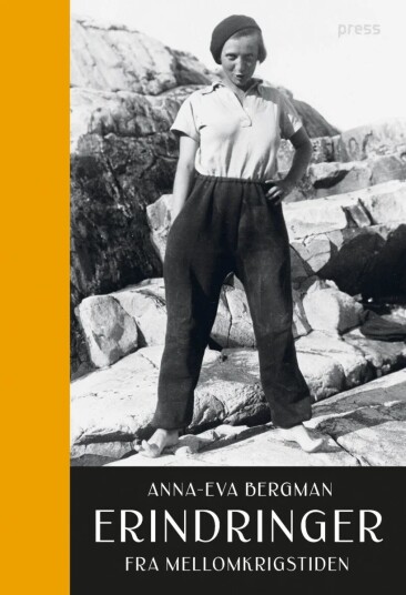 Erindringer Fra Mellomkrigstiden Av Anna-Eva Bergman Erindringer Fra Mellomkrigstiden Av Anna-Eva Bergman