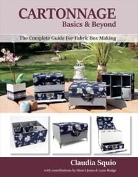 Squio Claudia Cartonnage Basics & Beyond: The Complete Guide for Fabric Box Makingvolume 1