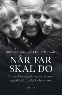 Damgaard Kirsten Wallentin Når far skal dø