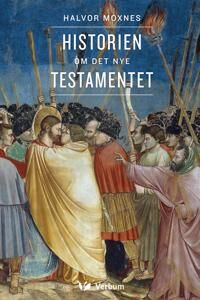 Historien Om Det Nye Testamentet Av Halvor Moxnes Historien Om Det Nye Testamentet Av Halvor Moxnes