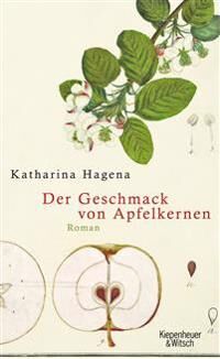 Hagena Katharina Der Geschmack von Apfelkernen