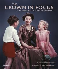 The Crown In Focus Av Claudia Acott Williams The Crown In Focus Av Claudia Acott Williams