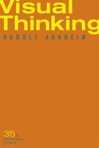 Arnheim Rudolf Visual Thinking