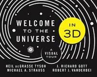 Welcome To The Universe In 3d Av Neil Degrasse Tyson, Michael A. Strauss, J. Richard Iii Gott, Robert J. Vanderbei