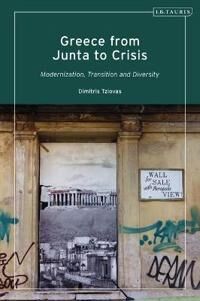 Tziovas Dimitris Greece from Junta to Crisis