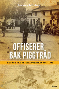 Offiserer Bak Piggtråd Av Rønning Tollefsen Offiserer Bak Piggtråd Av Rønning Tollefsen