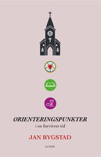 Orienteringspunkter I En Forvirret Tid Av Jan Bygstad
