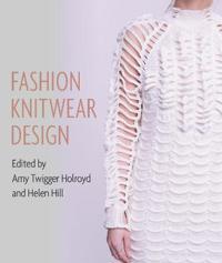 Fashion Knitwear Design Av Amy Twigger Holroyd, Helen Hill