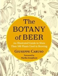 The Botany Of Beer Av Giuseppe Caruso The Botany Of Beer Av Giuseppe Caruso