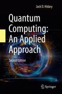 Hidary Jack D. Quantum Computing: An Applied Approach Hidary Jack D. Quantum Computing: An Applied Approach