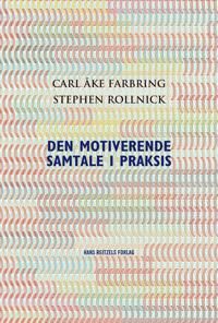 Farbring Carl Åke Den motiverende samtale i praksis