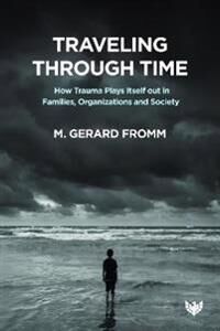 Traveling Through Time Av M. Gerard Fromm