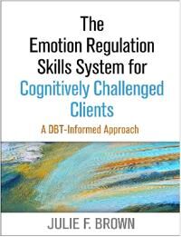 The Emotion Regulation Skills System For Cognitively Challenged Clients Av Julie F. Brown