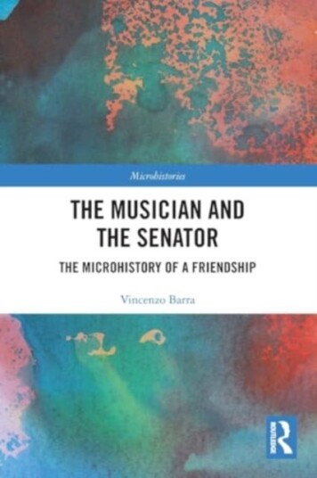 The Musician and the Senator The Microhistory of a Friendship The Musician and the Senator The Microhistory of a Friendship