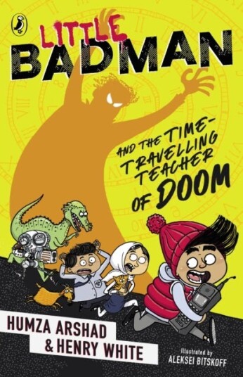 Little Badman And The Time-Travelling Teacher Of Doom Av Humza Arshad, Henry White
