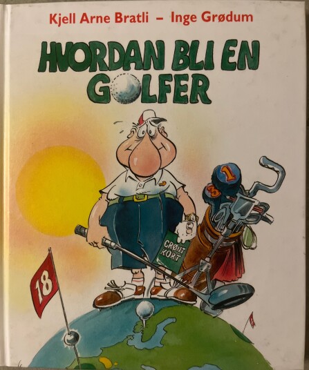Hvordan bli en golfer Innbundet