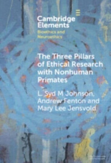 The Three Pillars of Ethical Research with Nonhuman Primates A Work Developed in Collaboration with the National AntiVivisection Society