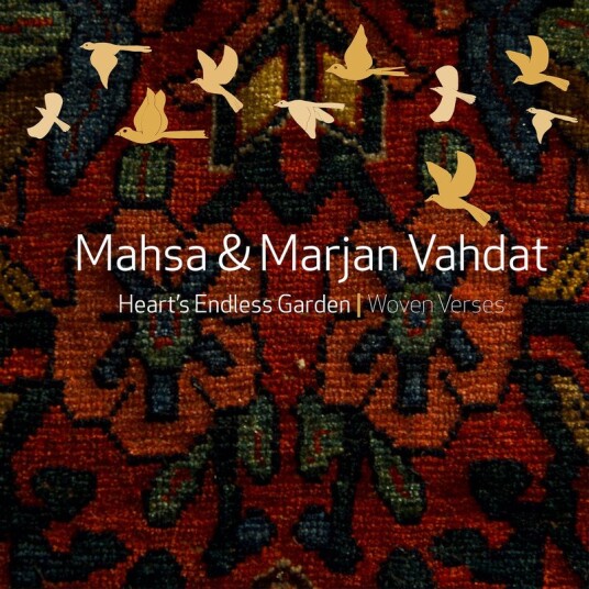 Mahsa Vahdat, Marjan Vahdat Heart's Endless Garden Woven Verses CD