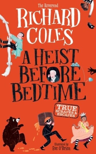 A Heist Before Bedtime A Heist Before Bedtime