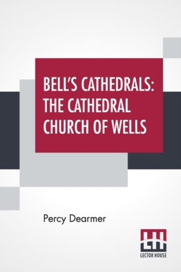 Bell'S Cathedrals Av Percy Dearmer Bell'S Cathedrals Av Percy Dearmer
