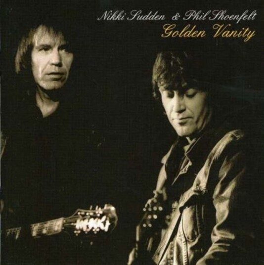 Nikki Sudden & Phil Shoenfeit, Nikki Sudden  Golden Vanity  CD