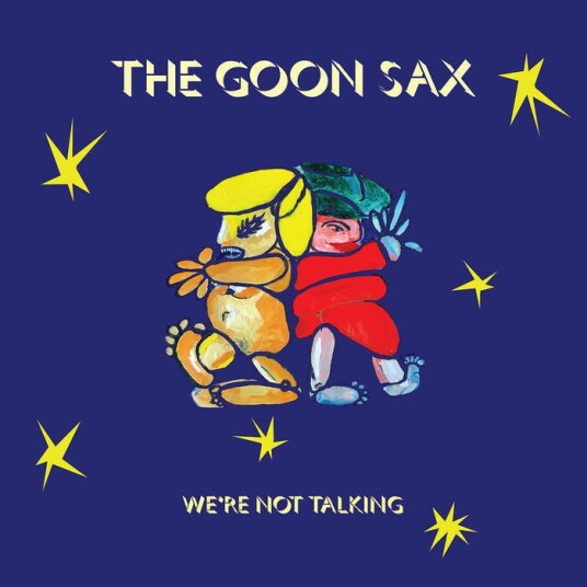 The Goon Sax We're Not Talking LP/Vinyl