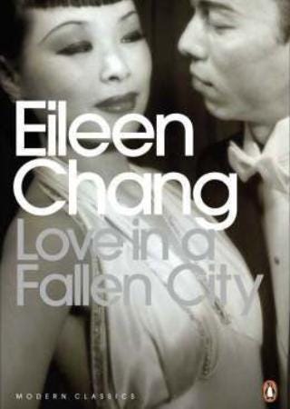 Love In A Fallen City Av Eileen Chang Love In A Fallen City Av Eileen Chang