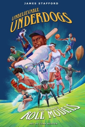 Unbelievable Underdogs & Rebellious Role Models Sporting Heroes Who Defied the Odds and Shocked the World Unbelievable Underdogs & Rebellious Role Models Sporting Heroes Who Defied the Odds and Shocked the World