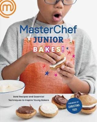 MasterChef Junior Bakes! Bold Recipes and Essential Techniques to Inspire Young Bakers
