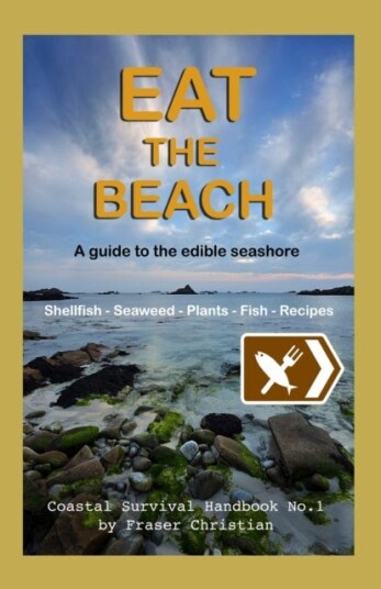 Eat the Beach A Guide to the Edible Seashore