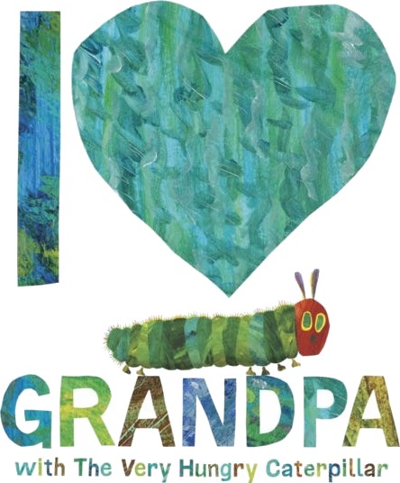 I Love Grandpa With The Very Hungry Caterpillar Av Eric Carle