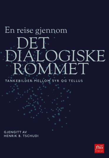 En reise gjennom det dialogiske rommet En reise gjennom det dialogiske rommet
