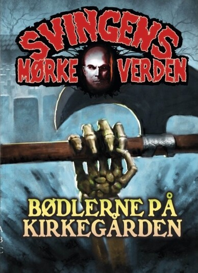 Bødlerne På Kirkegården | Arne Svingen | Språk: Dansk Bødlerne På Kirkegården | Arne Svingen | Språk: Dansk