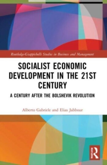 Socialist Economic Development in the 21st Century  A Century after the Bolshevik Revolution