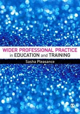 Wider Professional Practice In Education And Training Av Sasha Pleasance