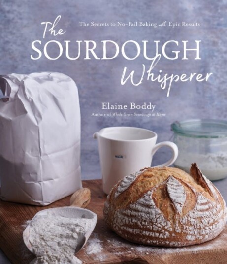 The Sourdough Whisperer Av Elaine Boddy