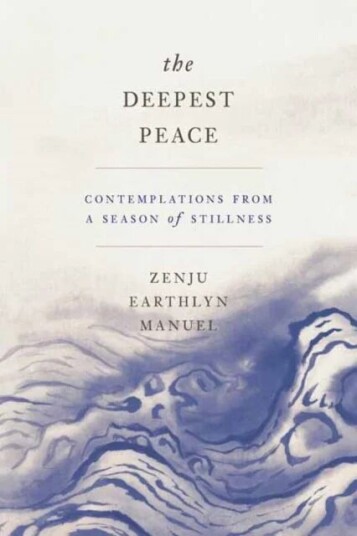 The Deepest Peace Av Zenju Earthlyn Manuel