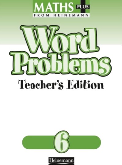 Maths Plus Word Problems 6: Teacher'S Book Maths Plus Word Problems 6: Teacher'S Book