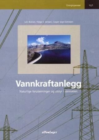 Vannkraftanlegg Av Leiv Botnen, Helge Erling Jenssen, Casper Vogt-Svendsen