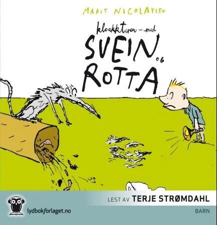 Kloakkturen - Med Svein Og Rotta Av Marit Nicolaysen