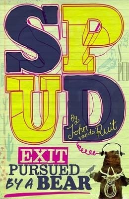 Spud: Exit, Pursued By A Bear Av John Van De Ruit Spud: Exit, Pursued By A Bear Av John Van De Ruit