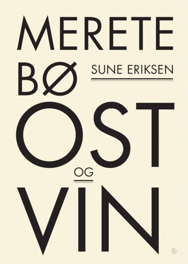 Ost Og Vin Av Merete Bø Ost Og Vin Av Merete Bø